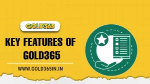 Read more about the article Key Features of Gold365