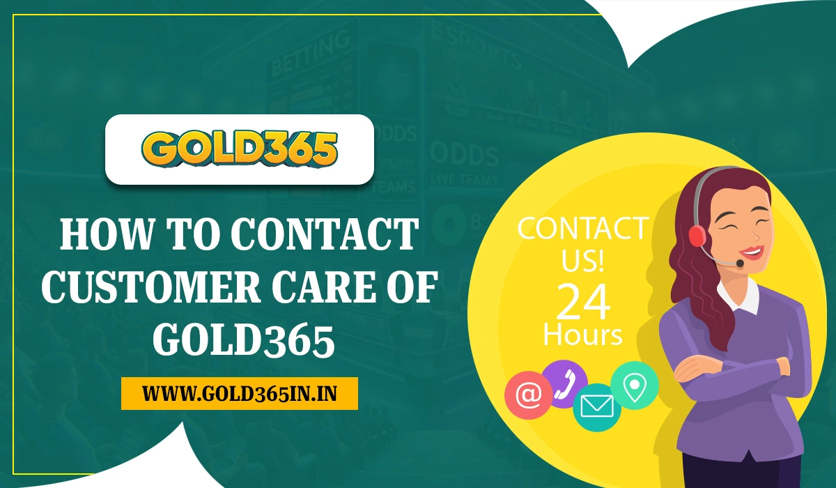 You are currently viewing How to Contact Customer Care of Gold365