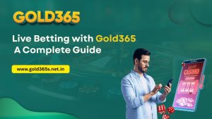 Read more about the article Live Betting with Gold365: A Complete Guide