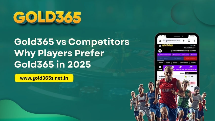 You are currently viewing Gold365 vs Competitors: Why Players Prefer Gold365 in 2025