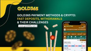 Read more about the article Gold365 Payment Methods & Crypto Fast Deposits, Withdrawals & Their Challenges